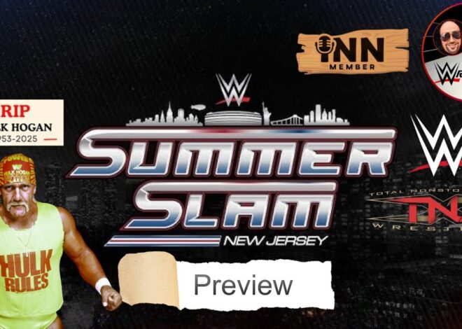 RIP Hulk Hogan, WWE Summerslam New Jersey 2025 PREVIEW, TNA Wrestling Back From The Dead | PWT EP:61