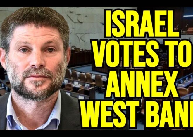 Israel Votes BY LANDSLIDE To ILLEGALLY STEAL Palestinian Land