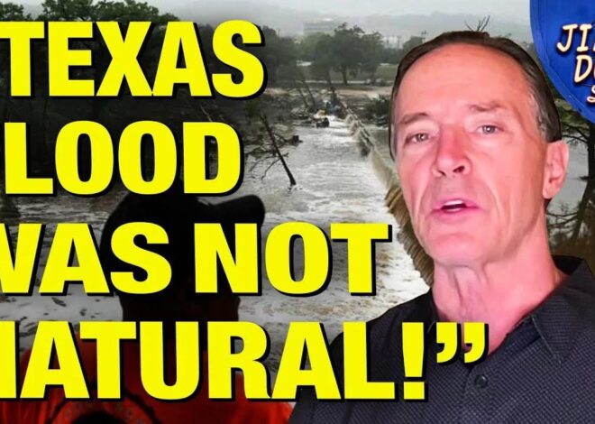 There Was NOTHING NATURAL About The Texas Floods – Dane Wigington