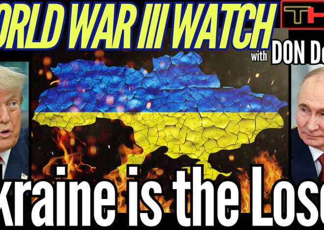 WORLD WAR III WATCH | The Ukraine War is Not Winnable, It’s Time We Cut Our Losses
