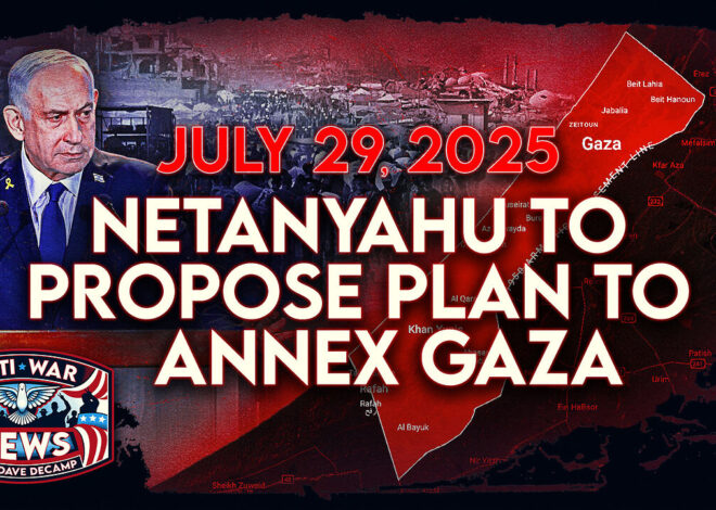 Netanyahu To Propose Plan To Annex Gaza, Trump Says Russia Has ’10 or 12 Days’ To End War, and More