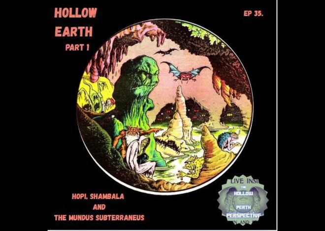 The HPP Ep35: Hollow Earth Part 1