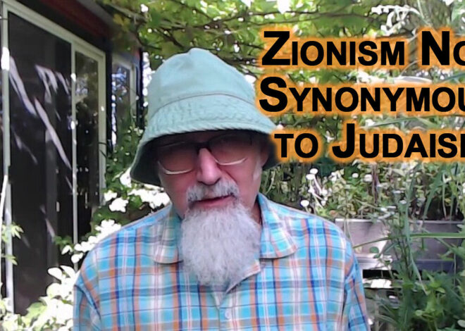 Donât Get Confused, Zionism Not Synonymous to Judaism: Jewish Opposition to Zionists [SEE LINKS]