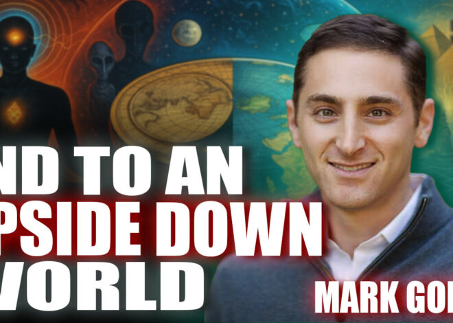 #557: An End To The Upside Down World | Mark Gober