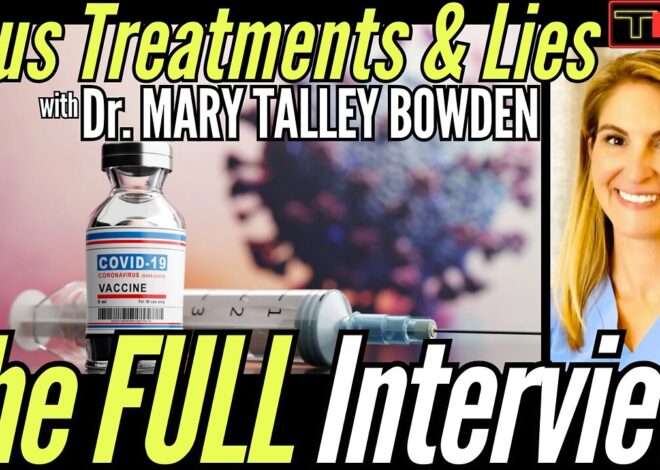 Dangerous Misinformation: The Virus, The Treatments and The Lies – with DR. MARY TALLEY BOWDEN