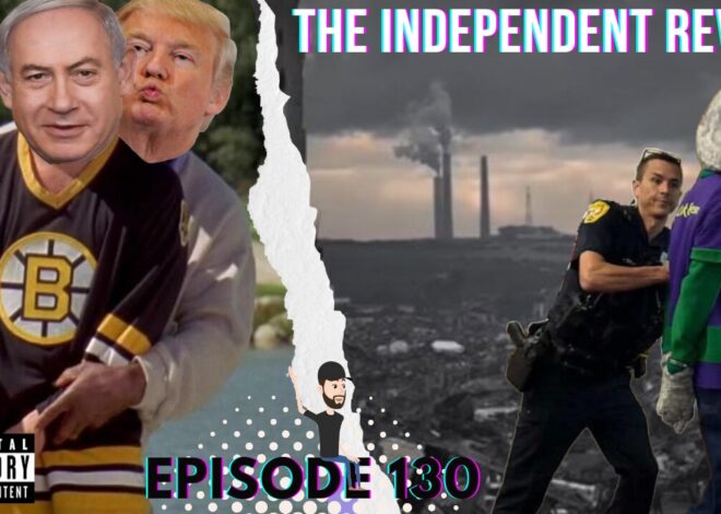 Episode 130 – The Independent Review