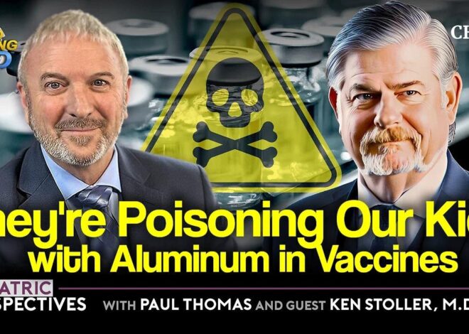 They're Poisoning Our Kids With Aluminum In Vaccines