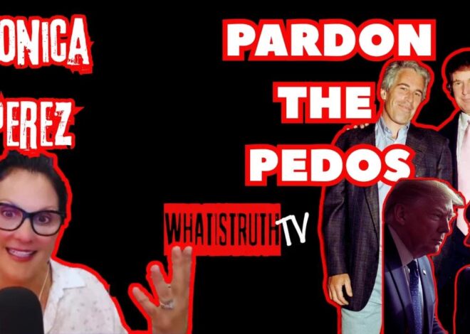 #263 Pardon The Pedos | Monica Perez