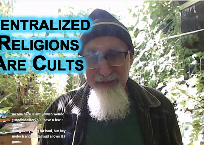 Centralized Religions Are Cults, May They Be Christianity, Islam or Judaism, Treat Them As Such