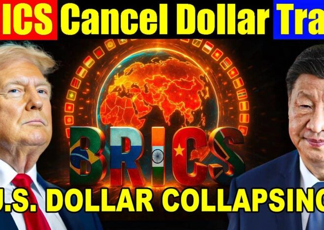 Donald Trump Demands BRICS Cancel Non-Dollar – BRICS Drops the Dollar in Huge $648 Billion Deal