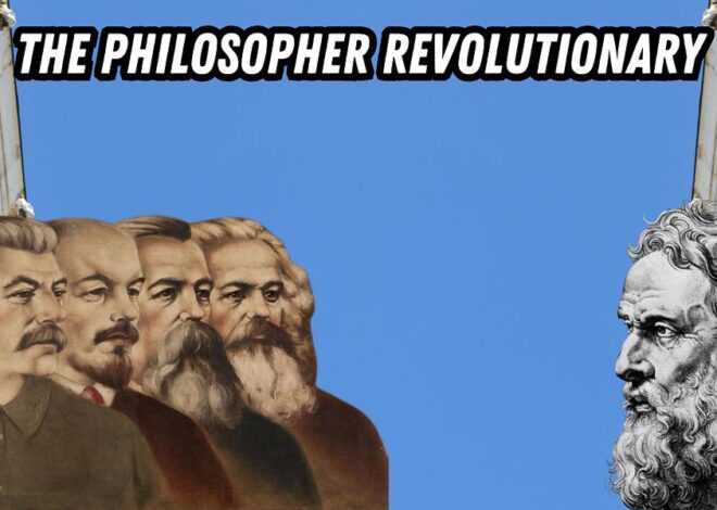 Philosopher King? No, Philosopher Revolutionary
