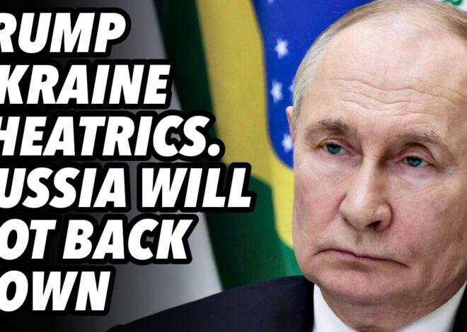 Trump Ukraine theatrics. Russia will not back down