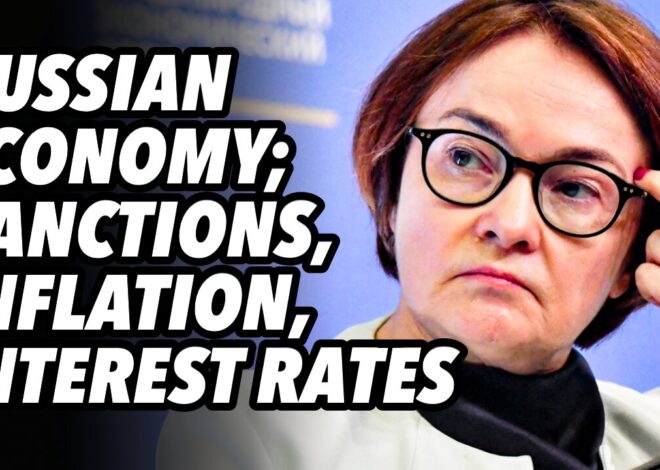 Russian economy; Sanctions, inflation and high interest rates