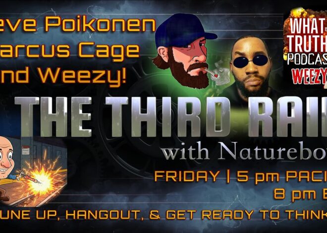 The Third Rail w/ Natureboy 07/11/2025 Steve Poikonen, Marcus Cage, & Weezy