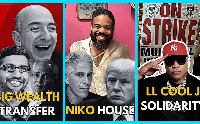 Niko House Joins, Epstein List LETDOWN, LL Cool J Sides with Workers, BBB Wealth Transfer Reaction