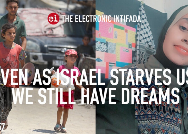 Even as Israel starves us, we still have dreams, with Donya Abu Sitta