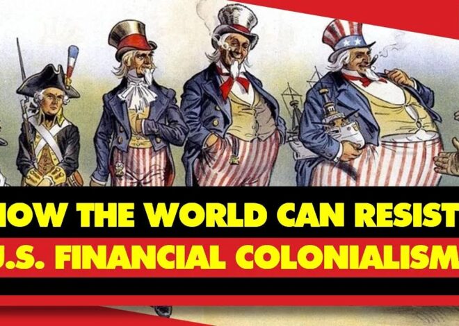 How The World Can Free Itself From U.S. Financial Colonialism – Michael Hudson explains