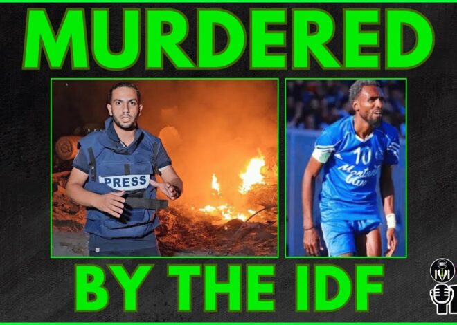 Israel Murdered “Palestinian Pele” and Al Jazeera Journalists | @HowDidWeMissTha