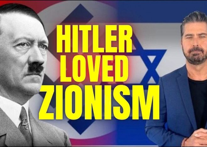 Why Did Hitler Love Zionism? – Untold History