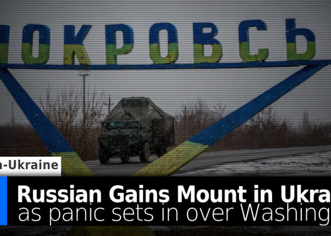 Russian Gains Mount in Ukraine as Panic Grows in Washington