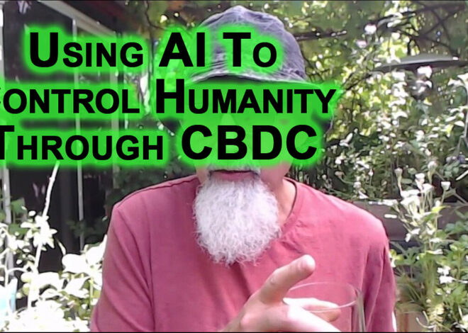 Governments Will Use AI To Control Humanity: Trump’s CBDC, 24/7 Monitoring, Freezing Bank Accounts