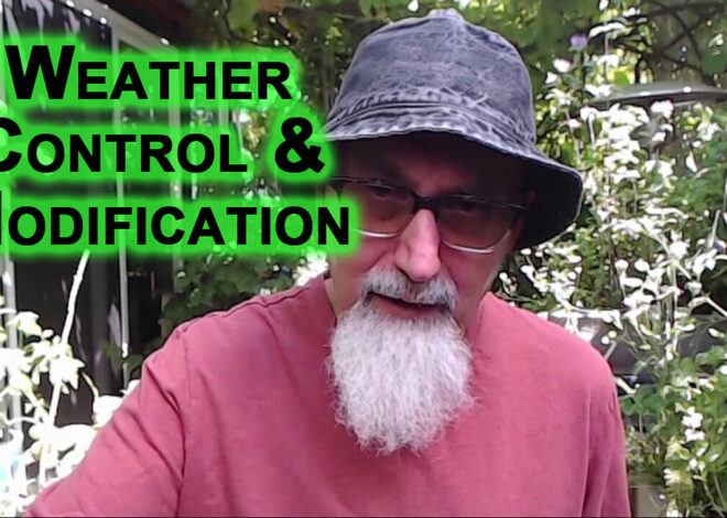 Weather Control and Modification Has Been Available for Decades, Known to All Geophysicists