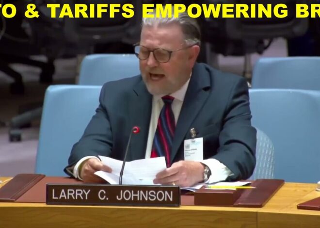 NATO AND TARIFFS EMPOWERING BRICS – LARRY C JOHNSON