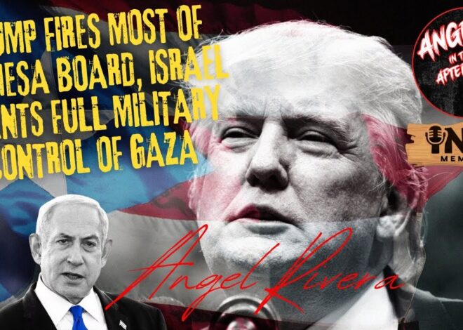 Trump FIRES most of PROMESA Board, Israel Wants FULL Military Control of GAZA | AITA EP:120