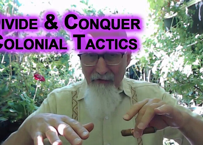 Divide and Conquer Colonial Tactics Used Not Just Between Different Ethnicities, but Within Them