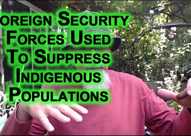 Foreign Security Forces, Mercenaries, Used in the Western World To Suppress Indigenous Populations