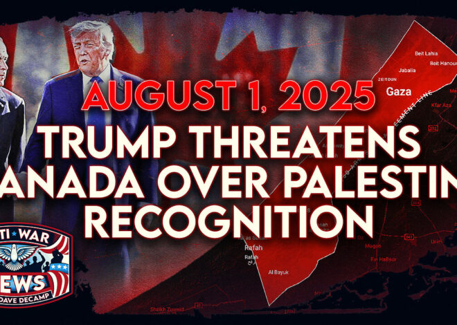 Witkoff Meets Netanyahu, Trump Threatens Canada Over Palestine Recognition, and More