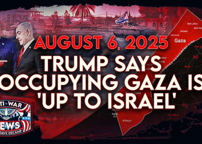 Trump Says Occupying Gaza Is ‘Up to Israel,’ 80th Anniversary of US Bombing Hiroshima, and More