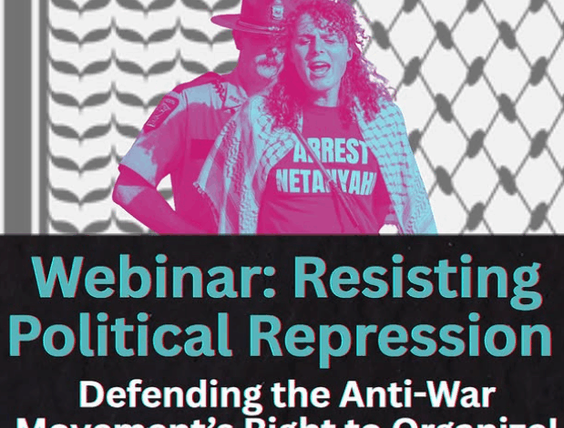 Anti-War Action Network holds ‘Resisting Political Repression’ webinar — Fight Back! News