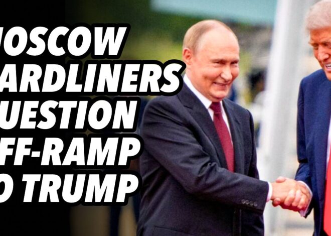 Moscow hardliners question off-ramp to Trump
