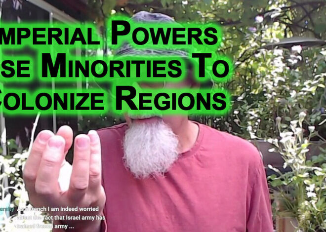 Centralized Imperial Powers Use Ethnic Minorities To Control Peoples of Colonized Regions