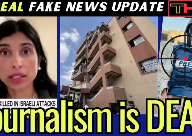 A REAL Fake News Update | MSM Repeats Zionist Propaganda as Israel KILLS More Journalists LIVE on TV