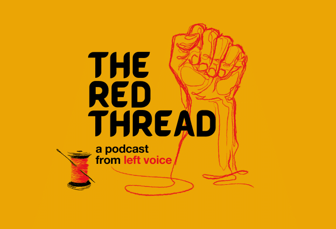 #TheRedThreadPod | ICE, Domestic Militarization, and Trump’s Authoritarian Agenda