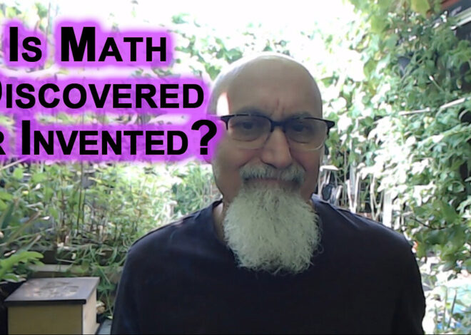 Is Math Discovered or Invented? Mathematics, Language We Invented to Formalized Our Innate Abilities