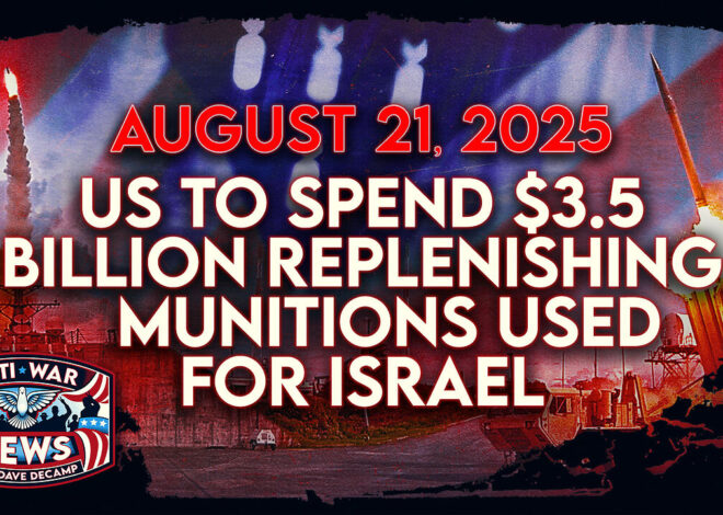 US To Spend $3.5B Replenishing Munitions Used for Israel, 58th US Airstrike in Somalia, and More