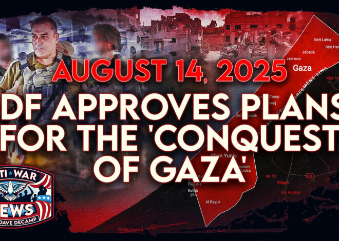 IDF Approves Plans for the ‘Conquest of Gaza,’ Germany To Buy US Weapons for Ukraine, and More