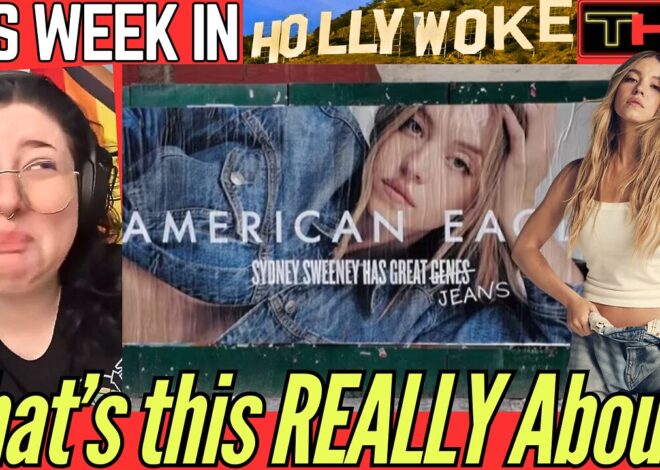 This Week in HOLLYWOKE | The Woke Left Claims that Sydney Sweeney Made a N*zi Commercial, WTF??