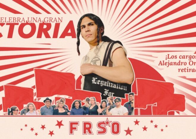 ¡Los cargos contra Alejandro Orellana son retirados! — Fight Back! News