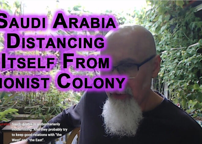 Saudi Arabia Has Smelled the Coffee, Trying To Distance Itself From Zionist Colony: Defund AIPAC