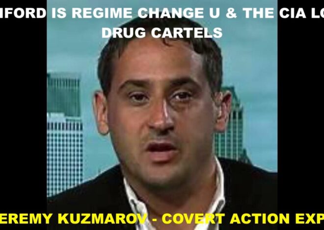 STANFORD IS REGIME CHANGE U – CIA LOVES DRUG CARTELS – DR JEREMY KUZMAROV – COVERT ACTION EXPERT