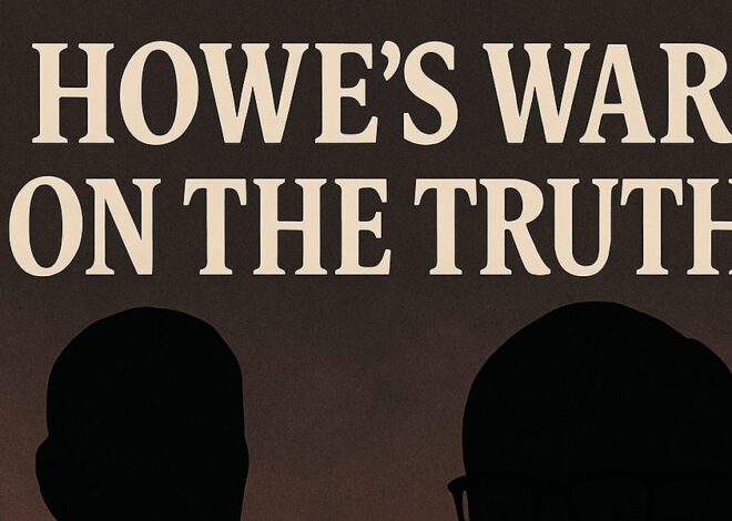 Howe’s War on the Truth