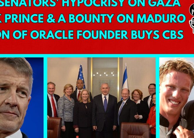Dems Hypocrisy on Gaza | Trump’s Venezuela Ramp-Up | Son of Oracle Founder Buys CBS