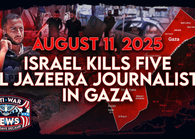 Israel Kills Five Al Jazeera Journalists in Gaza, Trump and Putin To Meet on August 15, and More