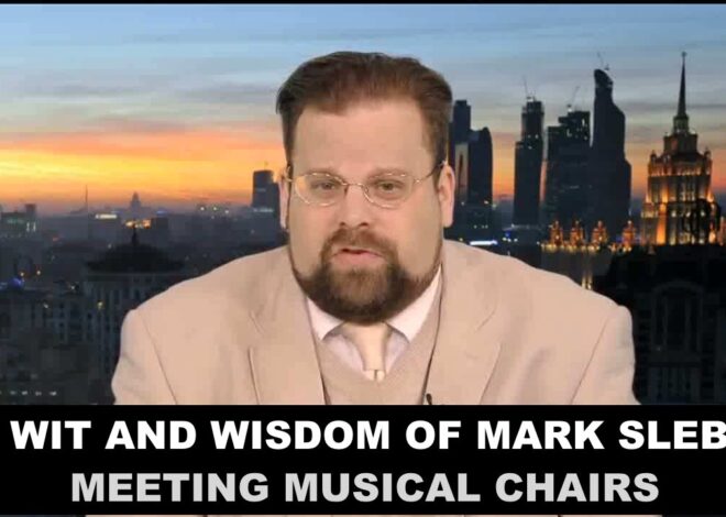 THE WIT AND WISDOM OF MARK SLEBODA – MEETING MUSICAL CHAIRS – TRUMP PUTIN ZELENSKY & THE EU CLOWNS