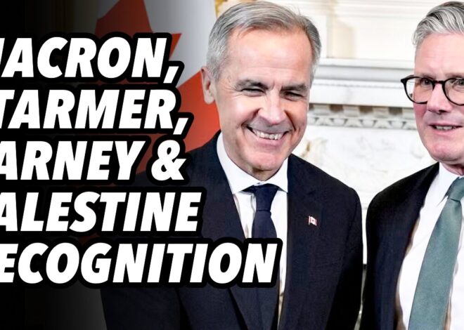 Macron, Starmer, Carney and Palestine recognition