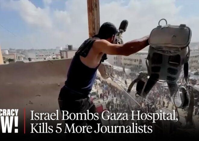 Israel Bombs Gaza Hospital, Kills 5 Journalists from AP, Al Jazeera, Reuters, NBC